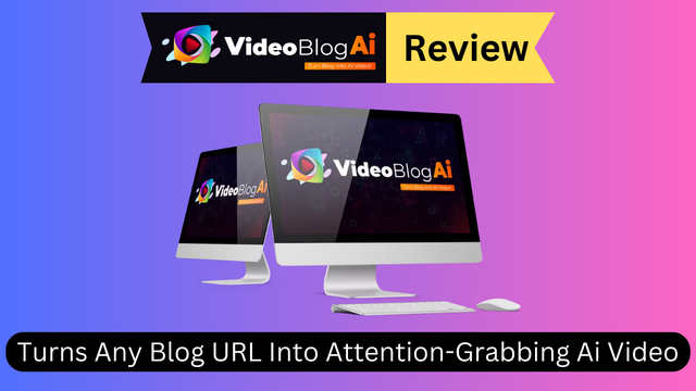 VideoBlog-Ai-Worlds-1st-Ai-App-Turns-Any-URLs-Into-Ai-Video.png