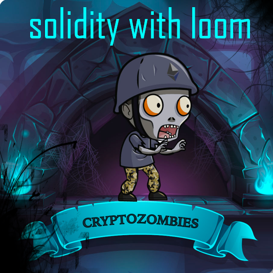 loom_network_cryptozombie_solidity.png