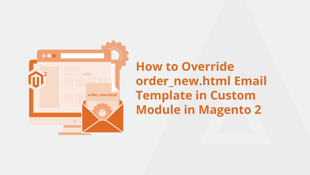 How-to-Override-order_new.html-Email-Template-in-Custom-Module-in-Magento-2-Social-Share.png