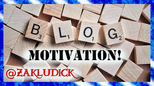 Zak Frame blogging Motivation.png