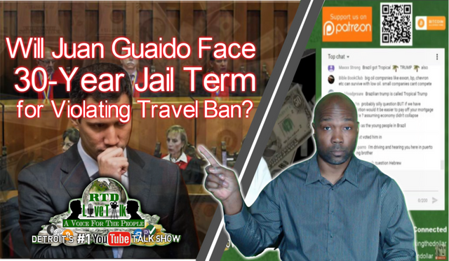 Will Juan Guaido Face 30-Year Jail Term for Violating Travel Ban RTD Live Talk w Mike.PNG