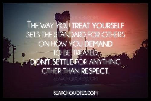 treat others how you would want to be treated with respect.jpeg
