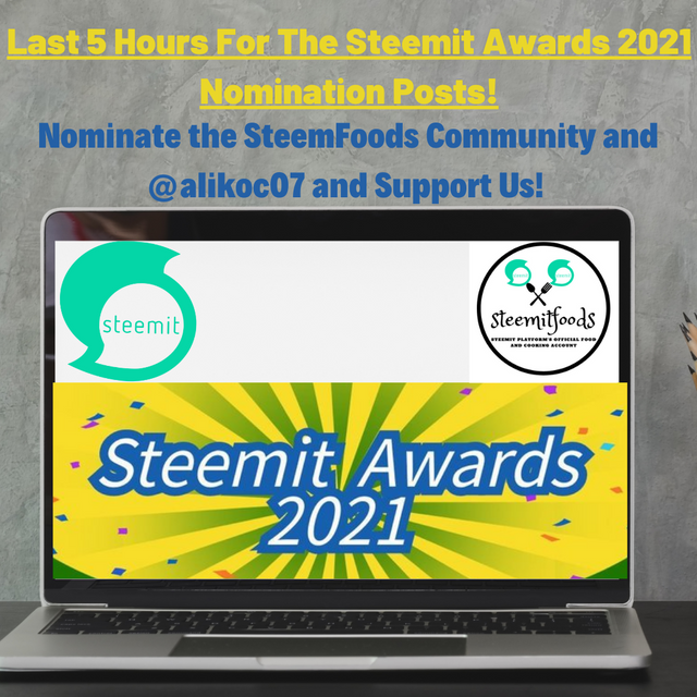 Last 6 Hours For The Steemit Awards 2021 Nomination Posts! (2).png