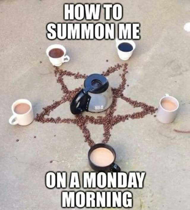 monday coffee summoning.jpg