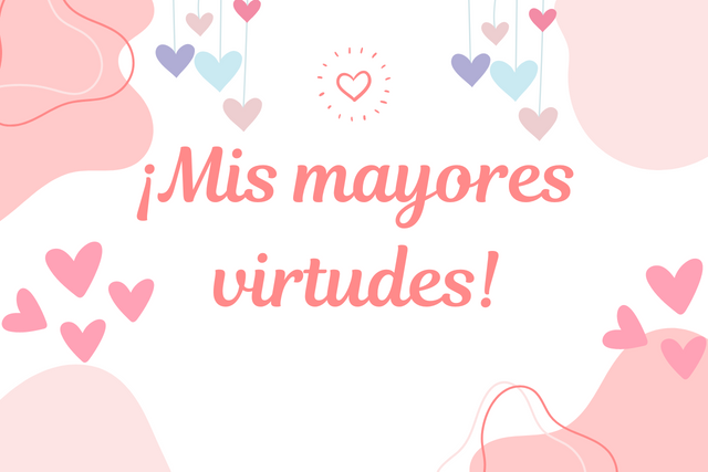 ¡Mis mayores virtudes!.png