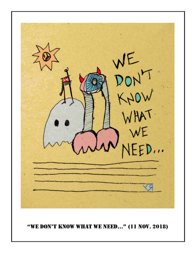 we dont know what we need....png