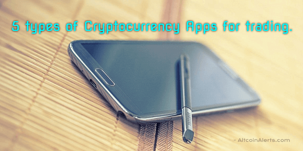 5 types of Cryptocurrency Apps for trading.png