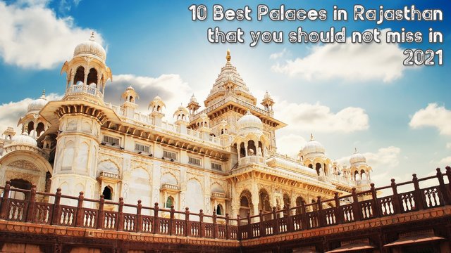 10 Best Palaces in Rajasthan that you should not miss in 2021.jpg