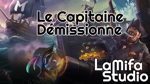 LaMifa Studio - La Capitaine Démissionne (Sea of Thieves).JPG