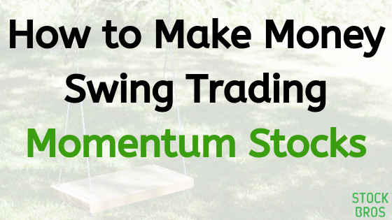 How to Make Money Swing Trading Momentum Stocks (1).png