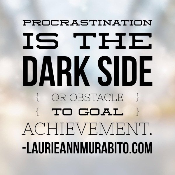 Procrastination is the dark side or obstacle to goal achiement .jpg