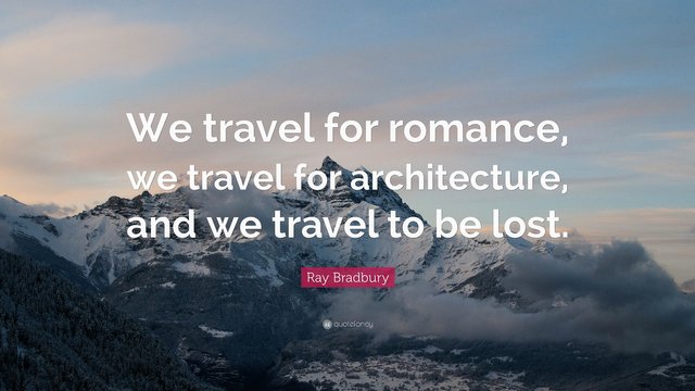 111915-Ray-Bradbury-Quote-We-travel-for-romance-we-travel-for.jpg