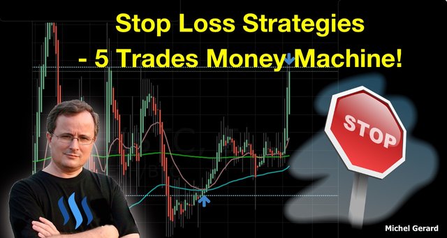 Stop Loss Strategies - 5 Trades Money Machine!