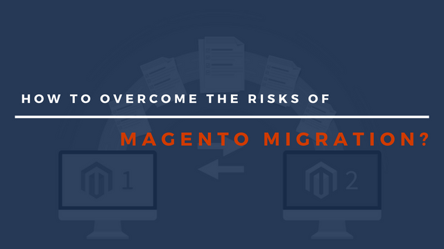 magento migration risks.png