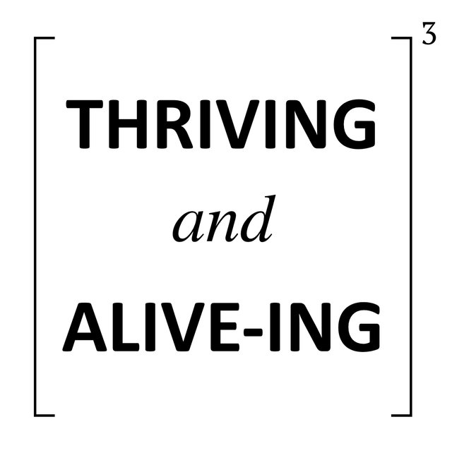 THRIVING:ALIVE-ING.jpg