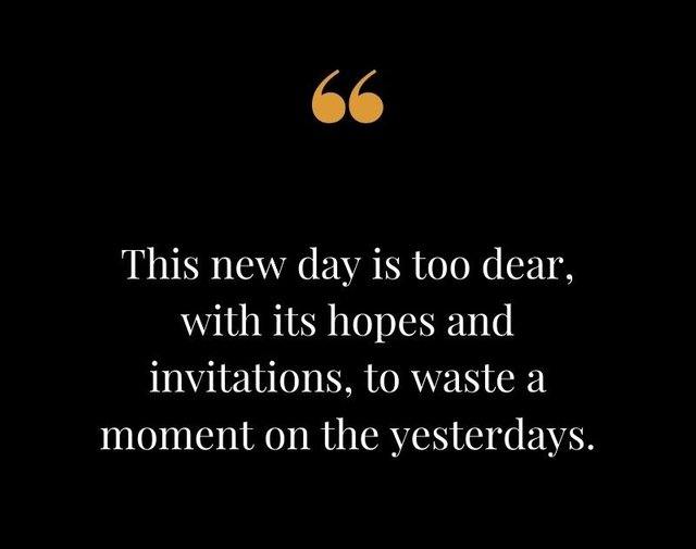 This-new-day-is-too-dear-with-its-hopes-and-invitations-to-waste-a-moment-on-the-yesterdays.-Ralph-Waldo-Emerson.jpg