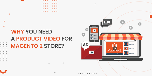Why-you-need-a-product-video-for-Magento-2-Store.png