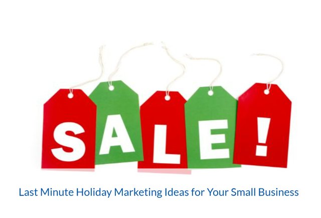 Last Minute Holiday Marketing Ideas for Your Small Business.jpg