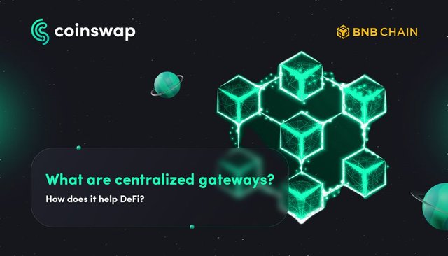 What are centralized gateways? How does it help DeFi?.jpeg