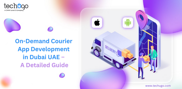 On-Demand Courier App Development in Dubai UAE – A Detailed Guide.png