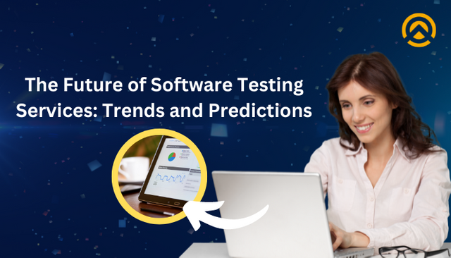 The Future of Software Testing Services Trends and Predictions.png