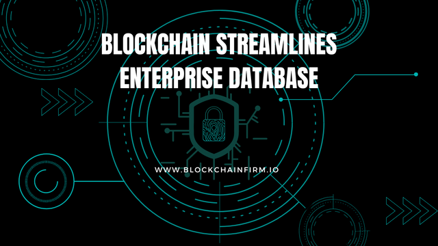 Blockchain Streamlines Enterprise Database -Blockchain Firm.png