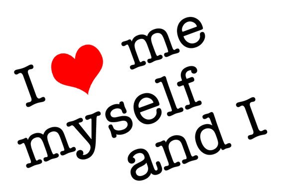 I-Love-Me-Myself-And-I.jpg