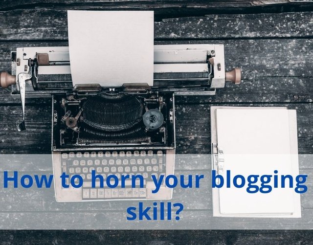 How to horn your blogging skill (1).jpg