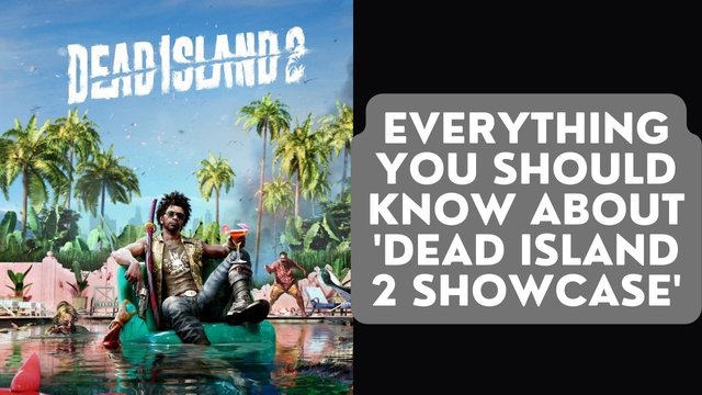 Everything-You-Should-Know-About-Dead-Island-2-Showcase.jpg