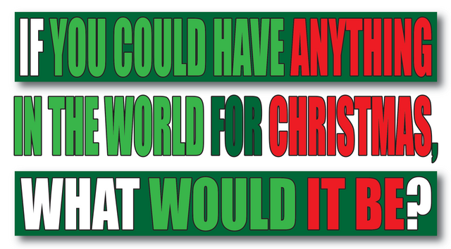 anything in the world for christmas, jeronimorubio, dtube, steem.png