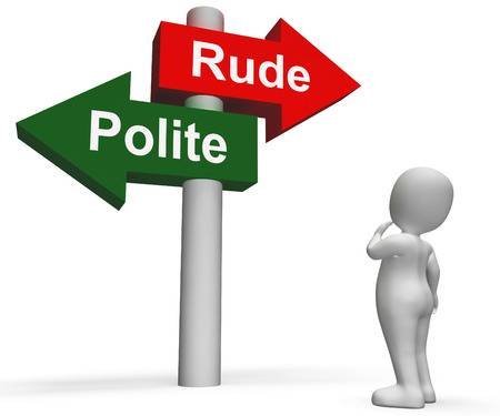 26415701-rude-polite-signpost-meaning-good-bad-manners.jpg