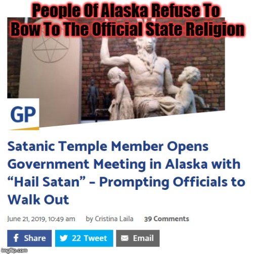 People Of Alaska Refuse To Bow To The Official State Religion.png