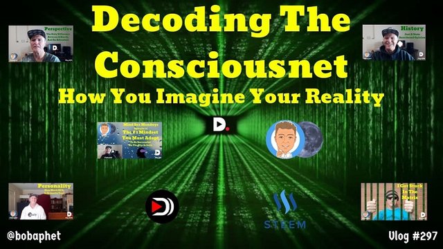 297 Decoding The Consciousnet - How You Imagine Your Reality Thm.jpg