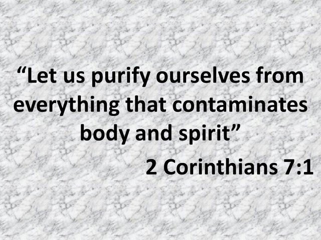 Following the holy spirit. Let us purify ourselves from everything that contaminates body and spirit.jpg