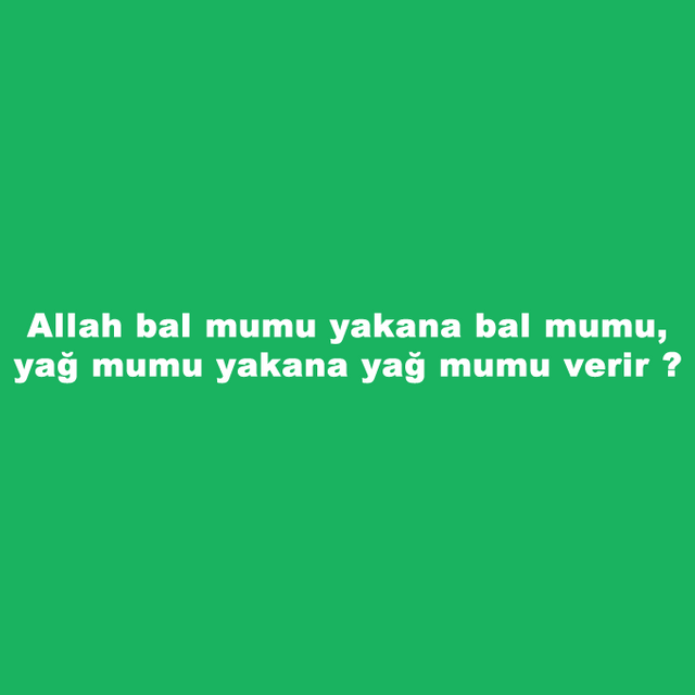 allah-bal-mumu-yakana-balmumu-yag-mumu-yakana-yag-mumu-verir.png