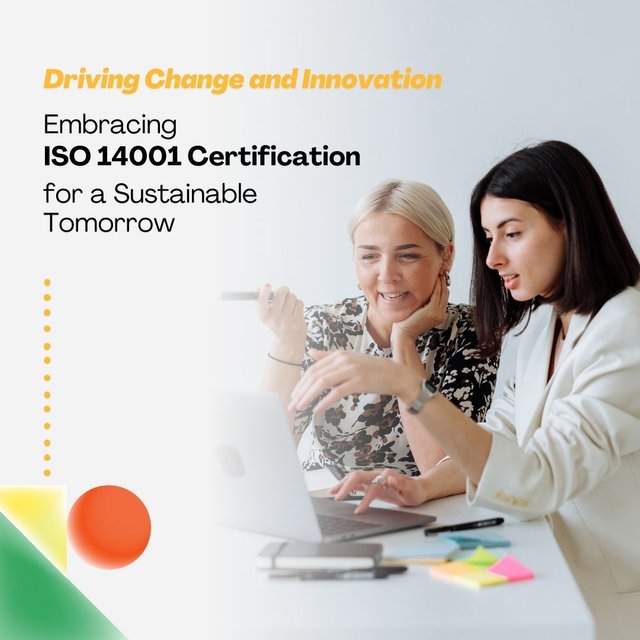 Driving Change and Innovation Embracing ISO 14001 Certification for a Sustainable Tomorrow.jpg