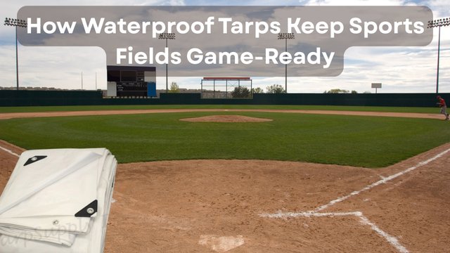 How Waterproof Tarps Keep Sports Fields Game-Ready.jpg