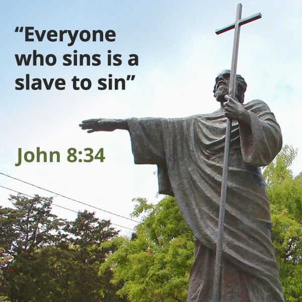 Jesus said, everyone who sins is a salve to sin. John 8,34. Bible study..jpg