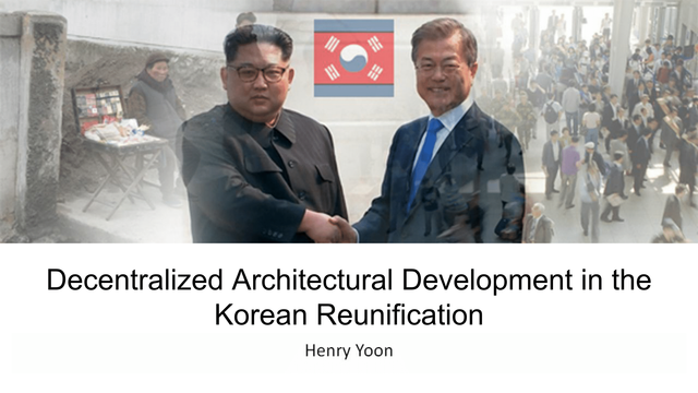 Decentralized Architectural Development in the Korean Reunification-01.png