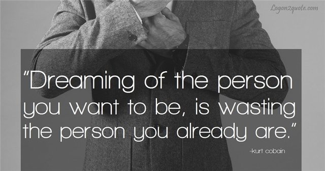 life-quotes-dreaming-of-the-person-you-want-to-be-is-wasting-the-person-you-already-are.jpg