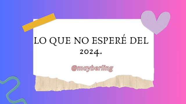 Lo que no esperé del 2024..jpg