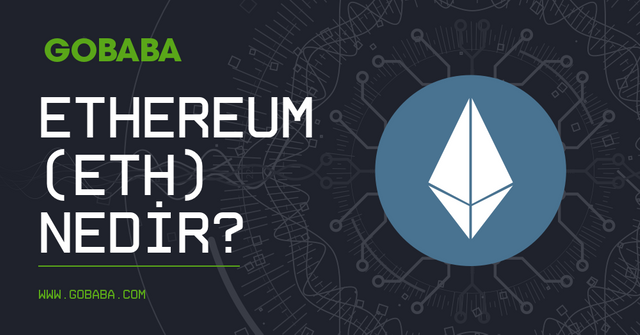 GOBABA-ETHEREUM-COIN-NEDIR-TR.png