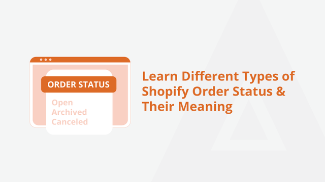 Learn-Different-Types-of-Shopify-Order-Status-&-Their-Meaning-Social-Share.png