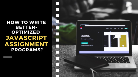 How to Write Better-Optimized JavaScript Assignment Programs_(1).png