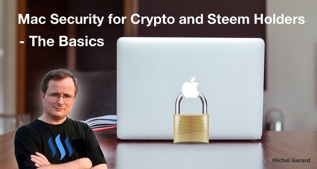 Mac Security for Crypto and Steem Holders - The Basics