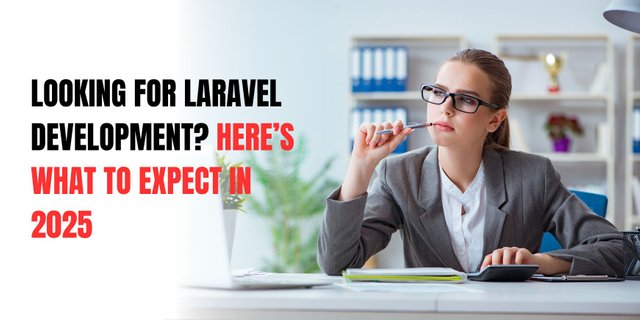 Looking for Laravel Development Here’s What to Expect in 2025.jpg