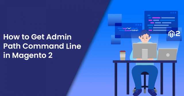 How-to-Get-Admin-Path-Command-Line-in-Magento-2.png