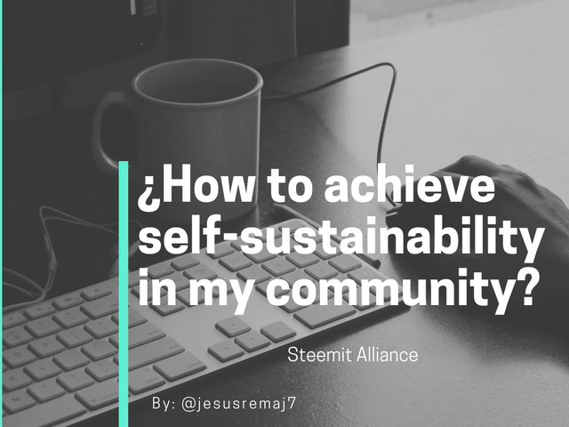 ¿Cómo lograr la autosustentabilidad de mi comunidad.png