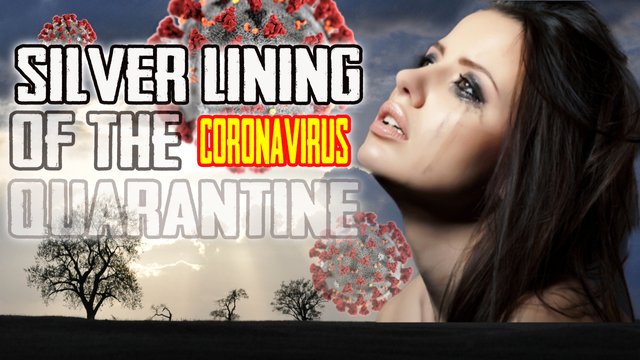 Silver Lining Of The Coronavirus Quarantine.jpg