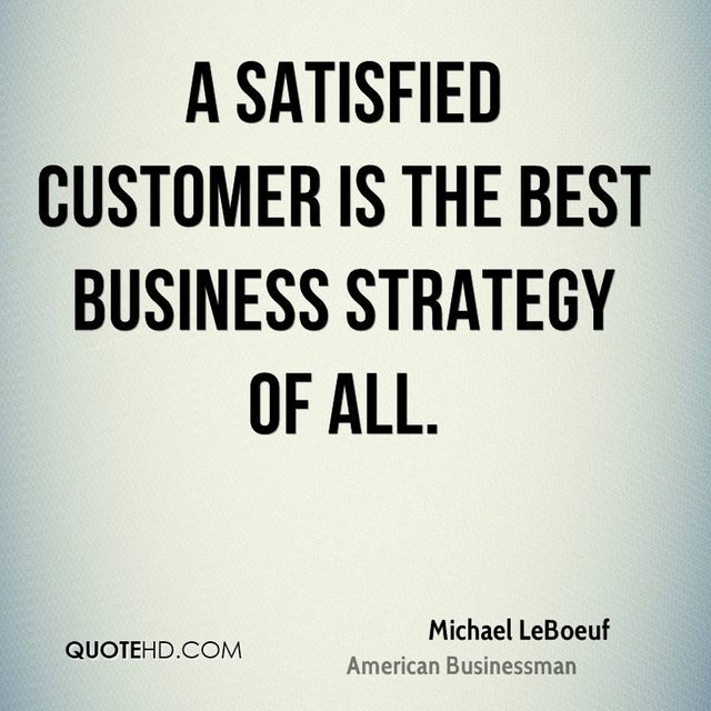 A satisfied customer is the best business strategy of all.jpg